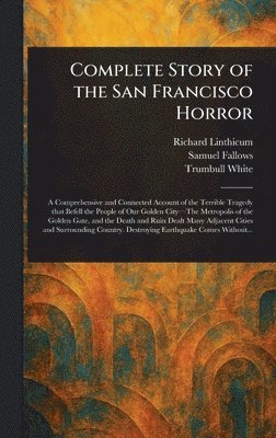 bokomslag Complete Story of the San Francisco Horror