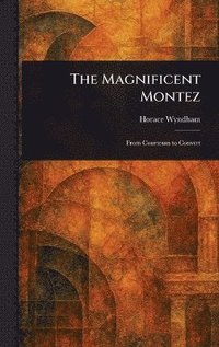 bokomslag Magnificent Montez