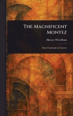 bokomslag Magnificent Montez