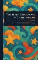 bokomslag Seven Champions of Christendom