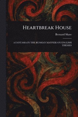 bokomslag Heartbreak House