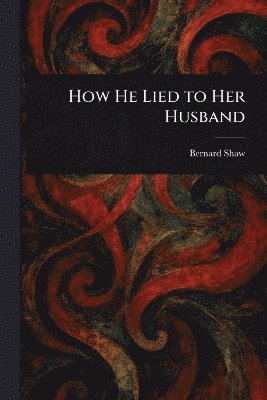 How He Lied to Her Husband 1