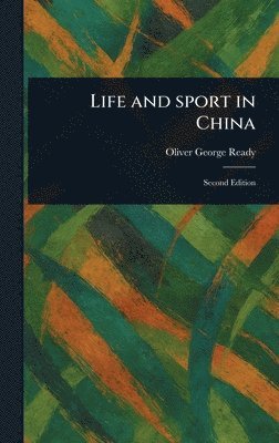 bokomslag Life and Sport in China
