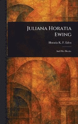 Juliana Horatia Ewing 1