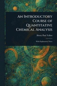 bokomslag Introductory Course of Quantitative Chemical Analysis