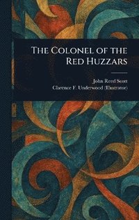bokomslag Colonel of the Red Huzzars