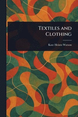 bokomslag Textiles and Clothing