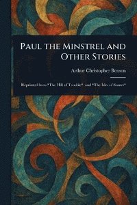 bokomslag Paul the Minstrel and Other Stories