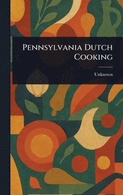 Pennsylvania Dutch Cooking 1