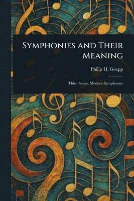 bokomslag Symphonies and Their Meaning