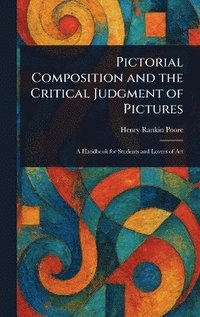 bokomslag Pictorial Composition and the Critical Judgment of Pictures