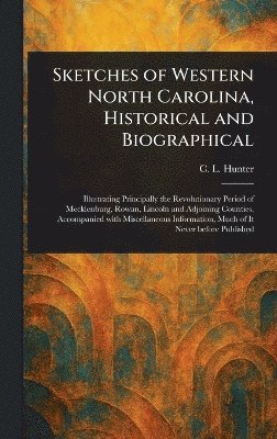 bokomslag Sketches of Western North Carolina, Historical and Biographical