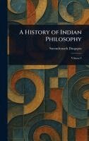 Surendranath Dasgupta - History of Indian Philosophy, Inbunden