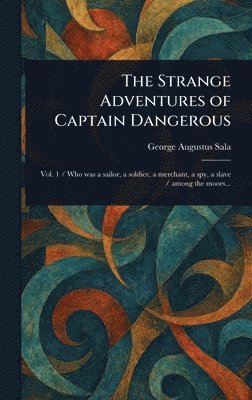 bokomslag Strange Adventures of Captain Dangerous