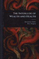 Anonymous, Percy Simpson - Interlude of Wealth and Health, Häftad