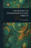 bokomslag Report on Unidentified Flying Objects