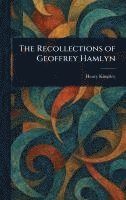 Henry Kingsley - Recollections of Geoffrey Hamlyn, Inbunden