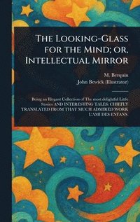 bokomslag Looking-Glass for the Mind; or, Intellectual Mirror