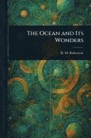 bokomslag Ocean and Its Wonders