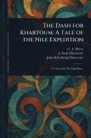 G a (George Alfred) Henty, J (Joseph) Nash, John Schönberg - Dash for Khartoum, Häftad