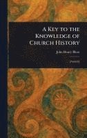 Key to the Knowledge of Church History 1