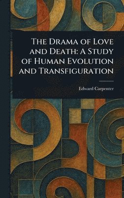 bokomslag Drama of Love and Death