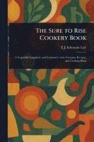 bokomslag The Sure to Rise Cookery Book