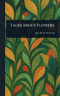 bokomslag Talks About Flowers.