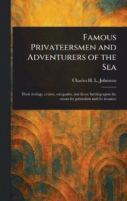 Famous Privateersmen and Adventurers of the Sea 1