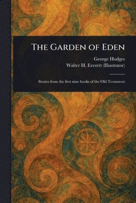 George Hodges, Walter H Everett - Garden of Eden, Häftad