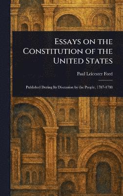bokomslag Essays on the Constitution of the United States