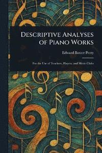 bokomslag Descriptive Analyses of Piano Works