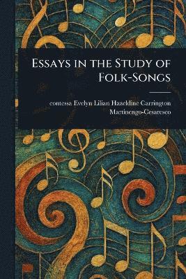 bokomslag Essays in the Study of Folk-Songs