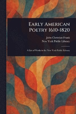 bokomslag Early American Poetry 1610-1820