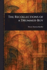 bokomslag Recollections of a Drummer-Boy