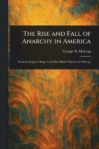 bokomslag Rise and Fall of Anarchy in America