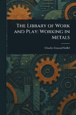 bokomslag Library of Work and Play