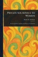 bokomslag Private Sex Advice to Women