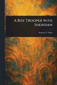 bokomslag Boy Trooper With Sheridan