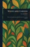 bokomslag Wood and Garden
