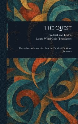Frederik Van Eeden, Laura Ward Cole - Quest, Inbunden