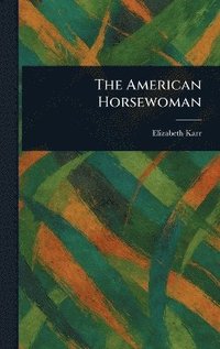 bokomslag American Horsewoman