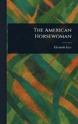 bokomslag American Horsewoman