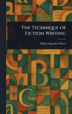 bokomslag Technique of Fiction Writing
