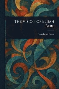 bokomslag Vision of Elijah Berl