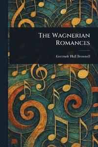 bokomslag Wagnerian Romances