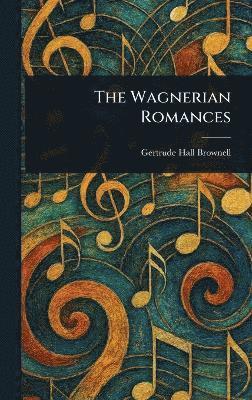 bokomslag Wagnerian Romances