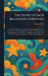 bokomslag Story of Jack Ballister's Fortunes