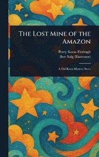 bokomslag Lost Mine of the Amazon