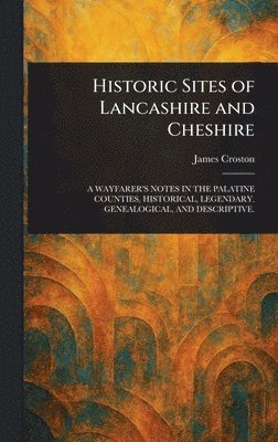Historic Sites of Lancashire and Cheshire 1